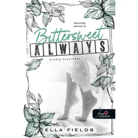   BITTERSWEET ALWAYS - MINDIG KESERÉDES (GRAY SPRINGS EGYETEM 2.)