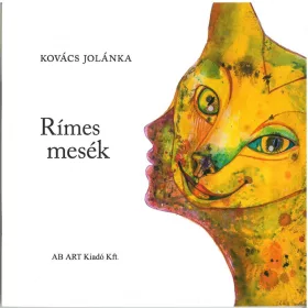 KOVÁCS JOLÁNKA: RÍMES MESÉK