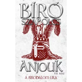 ANJOUK VII. - A BIRODALOM URA