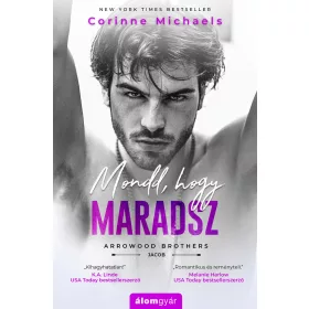 MONDD, HOGY MARADSZ