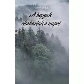 A HEGYEK ELTAKARTÁK A NAPOT