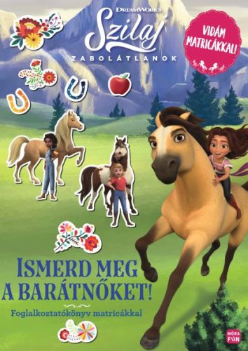 SZILAJ - ZABOLÁTLANOK - ISMERD MEG A BARÁTNŐKET!(FOGLALKOZTATÓKÖNYV MATRICÁKKAL)