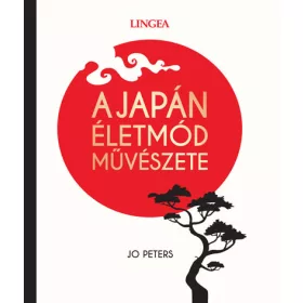 A JAPÁN ÉLETMÓD MŰVÉSZETE