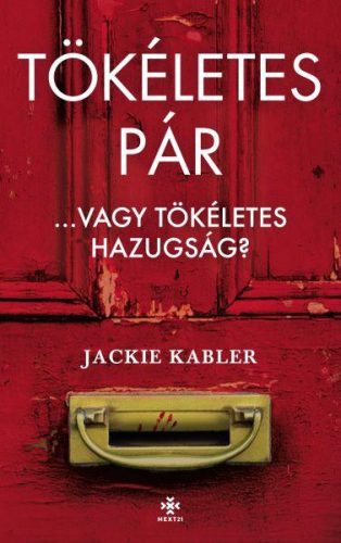 TÖKÉLETES PÁR... VAGY TÖKÉLETES HAZUGSÁG?