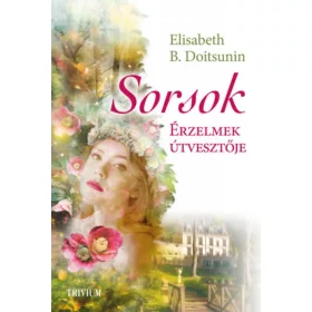 SORSOK - ÉRZELMEK ÚTVESZTŐJE