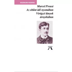   AZ ELTŰNT IDŐ NYOMÁBAN II. - VIRÁGZÓ LÁNYOK ÁRNYÉKÁBAN