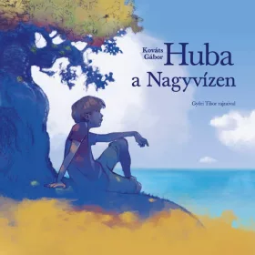 KOVÁTS GÁBOR: HUBA A NAGYVÍZEN