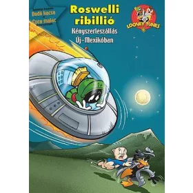 ROSWELLI RIBILLIÓ - BOLONDOS DALLAMOK (LOONEY TUNES)