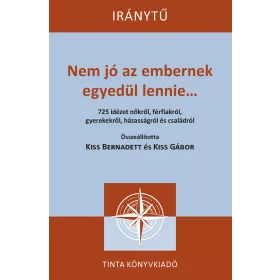 NEM JÓ AZ EMBERNEK EGYEDÜL LENNIE...