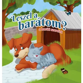 LENGYEL ORSOLYA: LESZEL A BARÁTOM? - A  BARÁTI SZERETET