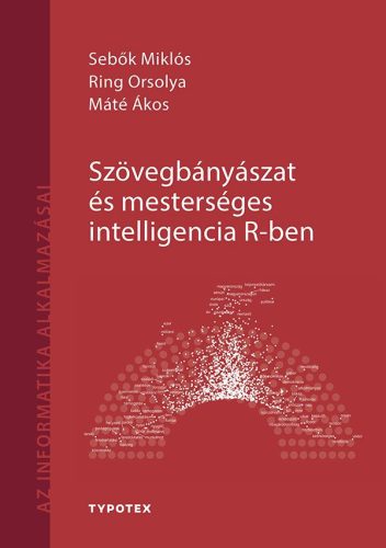 SZÖVEGBÁNYÁSZAT ÉS MESTERSÉGES INTELLIGENCIA R-BEN