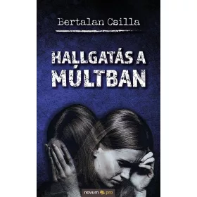 HALLGATÁS A MÚLTBAN