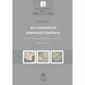 EGY HATÁRFOLYÓ KÖRNYEZETTÖRTÉNETE