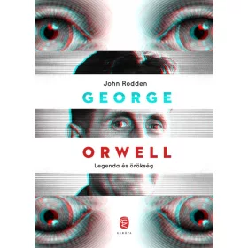 GEORGE ORWELL - LEGENDA ÉS ÖRÖKSÉG