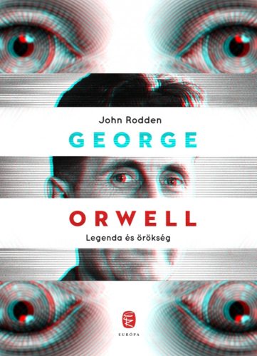 GEORGE ORWELL - LEGENDA ÉS ÖRÖKSÉG