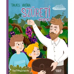 TAKÁCS VIKTÓRIA: SZÜRETI MESE - HAGYOMÁNYAINK