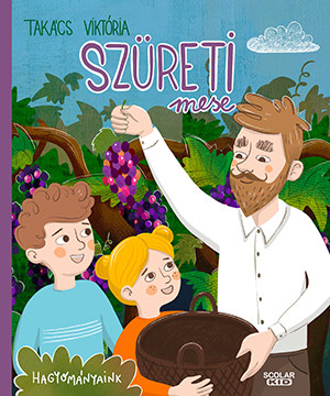 SZÜRETI MESE - HAGYOMÁNYAINK