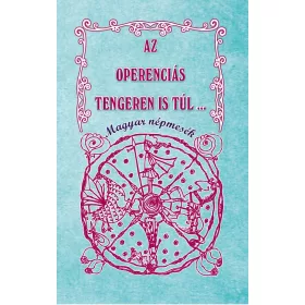AZ ÓPERENCIÁS TENGEREN IS TÚL