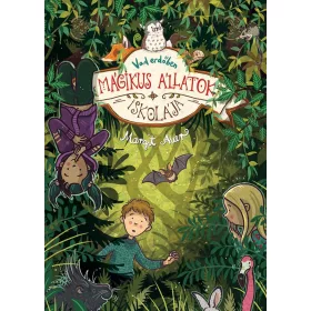 MÁGIKUS ÁLLATOK ISKOLÁJA - VAD ERDŐBEN