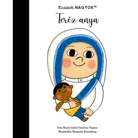 KICSIKBŐL NAGYOK - TERÉZ ANYA