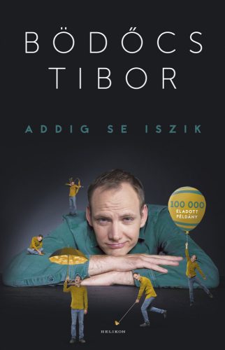 ADDIG SE ISZIK - FŰZÖTT (VÁLTOZATLAN UTÁNNYOMÁS, 2021)