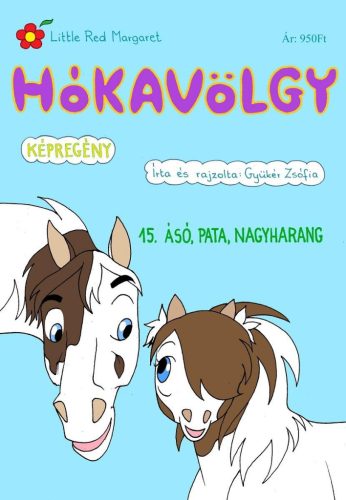 HÓKAVÖLGY 15. - ÁSÓ, PATA, NAGYHARANG