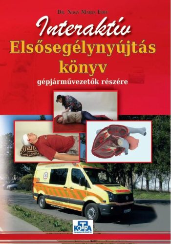 INTERAKTÍV ELSŐSEGÉLYNYÚJTÁS KÖNYV GÉPJÁRMŰVEZETŐK RÉSZÉRE (2021)