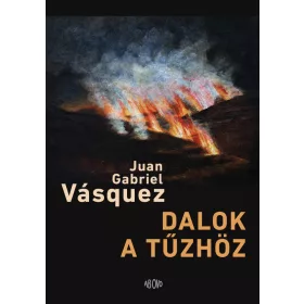 DALOK A TŰZHÖZ