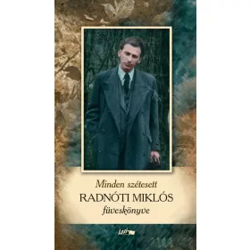 MINDEN SZÉTESETT - RADNÓTI MIKLÓS FÜVESKÖNYVE