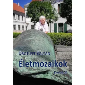 ÉLETMOZAIKOK - EMLÉKÜL