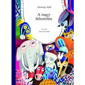 VÁRSZEGI ADÉL: A NAGY FÉLREÉRTÉS