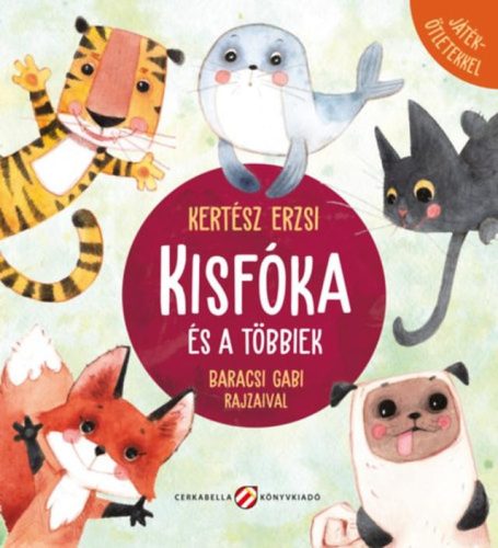 KISFÓKA ÉS A TÖBBIEK - JÁTÉKÖTLETEKKEL