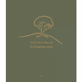 AZ ÖREGHEGY MESÉI