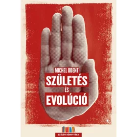 SZÜLETÉS ÉS EVOLÚCIÓ