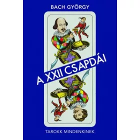 A XXII CSAPDÁI - TAROKK MINDENKINEK