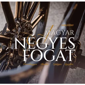 A MAGYAR NÉGYES FOGAT
