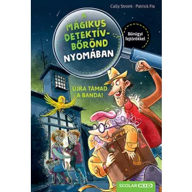   ÚJRA TÁMAD A BANDA! - A MÁGIKUS DETEKTÍVBŐRÖND NYOMÁBAN 2.