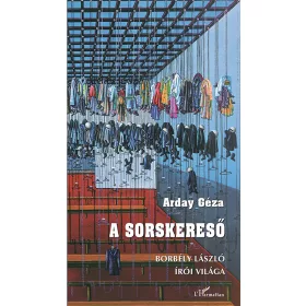 ARDAY GÉZA: A SORSKERESŐ
