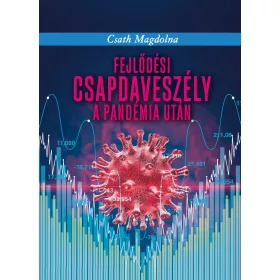 FEJLŐDÉSI CSAPDAVESZÉLY A PANDÉMIA UTÁN