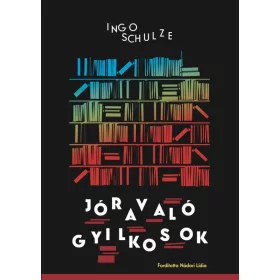 JÓRAVALÓ GYILKOSOK