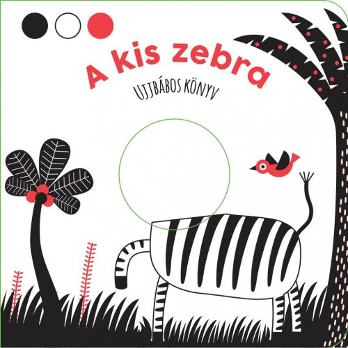 A KIS ZEBRA - UJJBÁBOS KÖNYV