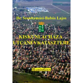 KISKUNLACHÁZA UTCANÉVKATASZTERE