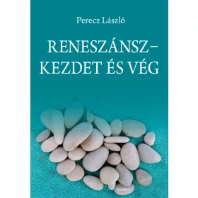 RENESZÁNSZ-KEZDET ÉS VÉG