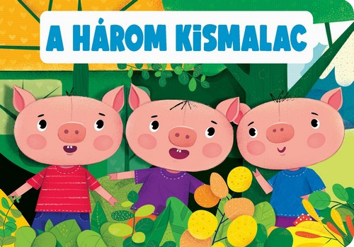 A HÁROM KISMALAC