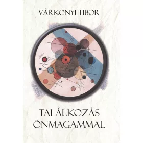 TALÁLKOZÁS ÖNMAGAMMAL