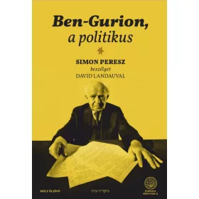   BEN-GURION, A POLITIKUS - SIMON PERESZ BESZÉLGET DAVID LANDAUVAL