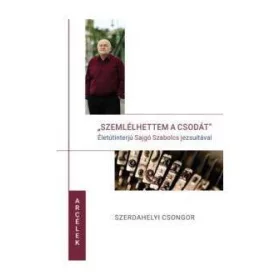 SZEMLÉLHETTEM A CSODÁT