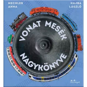 VONAT MESÉK NAGYKÖNYVE