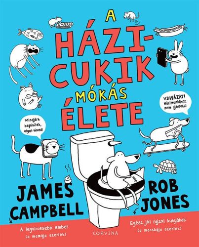 A HÁZICUKIK MÓKÁS ÉLETE