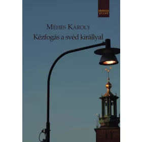 KÉZFOGÁS A SVÉD KIRÁLLYAL